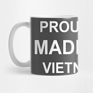 Proudly Made in Vietnam Mug